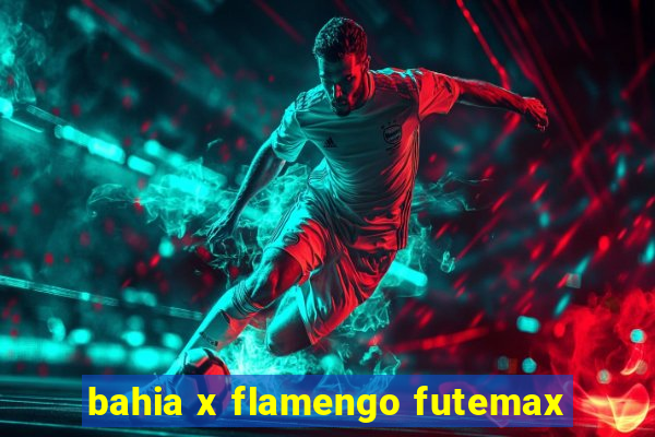 bahia x flamengo futemax